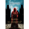 Komu to prospívá - Pavel Hrdlička Komu to prospívá - Pavel Hrdlička