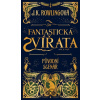 Fantastická zvířata a kde je najít - původní scénář - Joanne K. Rowlingová Fantastická zvířata a kde je najít - původní scénář - Joanne K. Rowlingová