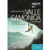 Lezecký sprievodca Climbing in the Camonica Valley Lezecký sprievodca Climbing in the Camonica Valley