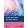 Clinical Cases for the FRCA : Key Topics Mapped to the RCoA Curriculum - Alisha Allana Clinical Cases for the FRCA : Key Topics Mapped to the RCoA Curriculum - Alisha Allana
