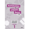 Matematika pro střední školy 1.díl Pracovní sešit Matematika pro střední školy 1.díl Pracovní sešit