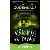 E-kniha Všichni se dívají - Heather Gudenkauf E-kniha Všichni se dívají - Heather Gudenkauf