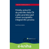 E-kniha Průniky práva EU do právního řádu ČR a jeho proměna pod vlivem evropského integračního procesu - autorů kolektiv E-kniha Průniky práva EU do právního řádu ČR a jeho proměna pod vlivem evropského integračního procesu - autorů kolektiv