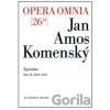 Opera omnia 26/II - Jan Amos Komenský Opera omnia 26/II - Jan Amos Komenský