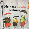 Dámy bez deštníku Dámy bez deštníku