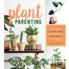 Plant Parenting - Leslie F. Halleck Plant Parenting - Leslie F. Halleck