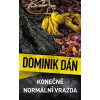 Konečně normální vražda - Dominik Dán Konečně normální vražda - Dominik Dán