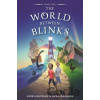 The World Between Blinks - Amie Kaufman, Ryan Graudin The World Between Blinks - Amie Kaufman, Ryan Graudin