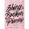 Tiny Pretty Things - Shiny Broken Pieces Tiny Pretty Things - Shiny Broken Pieces