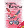 Motorka Barborka - Zuzi Vé Motorka Barborka - Zuzi Vé