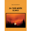 E-kniha: Za tieň môže slnko E-kniha: Za tieň môže slnko