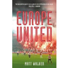 Europe United - Matt Walker, Quercus Publishing Europe United - Matt Walker, Quercus Publishing