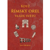 Když římský orel vládl světu - Jan Hrdina Když římský orel vládl světu - Jan Hrdina