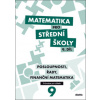 Matematika pro střední školy 9. díl Matematika pro střední školy 9. díl