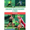 Základní tělesné rozměry a tenis - Miroslav Černošek Základní tělesné rozměry a tenis - Miroslav Černošek