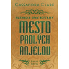 E-kniha: Mesto padlých anjelov - 4. diel série E-kniha: Mesto padlých anjelov - 4. diel série