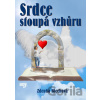 Srdce stoupá vzhůru - Zdenka Blechová Srdce stoupá vzhůru - Zdenka Blechová