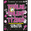 Totálne šialený týždeň - Sobota Totálne šialený týždeň - Sobota