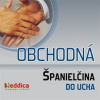 Obchodná španielčina do ucha Obchodná španielčina do ucha
