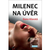 Milenec na úvěr (Dana Hlavatá) Milenec na úvěr (Dana Hlavatá)