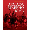 Armáda starého Říma - Adrian Goldsworthy Armáda starého Říma - Adrian Goldsworthy