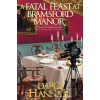 A Fatal Feast at Bramsford Manor - Darci Hannah A Fatal Feast at Bramsford Manor - Darci Hannah