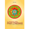 Život v harmonii (2.vydanie) - Tulku Tarthang Život v harmonii (2.vydanie) - Tulku Tarthang