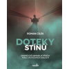 Doteky stínů - Cílek Roman Doteky stínů - Cílek Roman