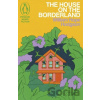 The House on the Borderland - William Hope Hodgson The House on the Borderland - William Hope Hodgson