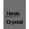 Heroin Crystal Heroin Crystal