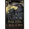 The Last Tudor - Philippa Gregory The Last Tudor - Philippa Gregory