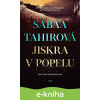 E-kniha Jiskra v popelu - Sabaa Tahir E-kniha Jiskra v popelu - Sabaa Tahir