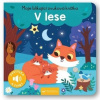Moje blikající zvuková knížka V lese Moje blikající zvuková knížka V lese