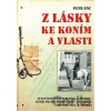 Z lásky ke koním a vlasti - Petr Enc Z lásky ke koním a vlasti - Petr Enc
