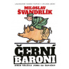 Černí baroni aneb válčili jsme za Čepičky - Miloslav Švandrlík Černí baroni aneb válčili jsme za Čepičky - Miloslav Švandrlík