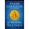 Go Tell the Bees That I Am Gone Gabaldon Diana Go Tell the Bees That I Am Gone Gabaldon Diana