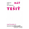 Načo sa báť, keď sa môžeme tešiť - Jozef Porubčan Načo sa báť, keď sa môžeme tešiť - Jozef Porubčan