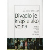 Divadlo je krajšie ako vojna - Marvin Carlson Divadlo je krajšie ako vojna - Marvin Carlson