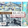 Klaun bez manéže (Jan Slabý) Klaun bez manéže (Jan Slabý)