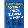 Poviedky z rádia, telefó… (Bibiana Wallnerová) Poviedky z rádia, telefó… (Bibiana Wallnerová)