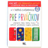 Veľká cvičebnica pre prváčikov, 150 aktivít Veľká cvičebnica pre prváčikov, 150 aktivít