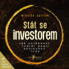 Stát se investorem Stát se investorem