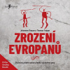 Zrození Evropanů Zrození Evropanů