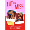 Hit or Miss Hit or Miss