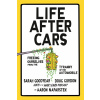 Life After Cars Life After Cars