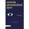 Nočník neohrožené ženy - Eva Benett Nočník neohrožené ženy - Eva Benett
