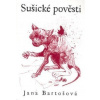 Sušické pověsti - Jana Bartošová Sušické pověsti - Jana Bartošová