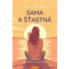 Sama a šťastná Jak si užít čas který trávíme sami se sebou - Marie Luise Ritterová Sama a šťastná Jak si užít čas který trávíme sami se sebou - Marie Luise Ritterová