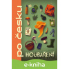 E-kniha Houbaření po česku - Alena Breuerová E-kniha Houbaření po česku - Alena Breuerová