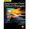 How to Improvise Over Chord Changes How to Improvise Over Chord Changes